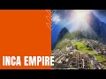 Incan Empire History and Culture