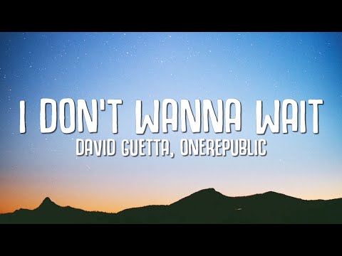 David Guetta, OneRepublic - I Don't Wanna Wait (Acoustic) LYRICS