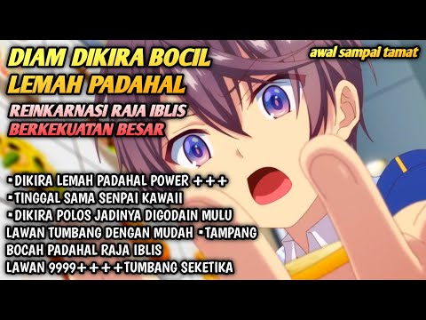 DIAM DIKIRA BOCIL LEMAH PADAHAL REINKARNASI RAJA IBLIS BERKEKUATAN BESAR‼️