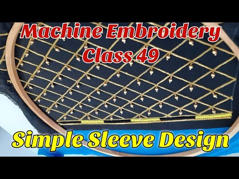 Simple Sleeve Design 1| Machine Embroidery Class 49 |...