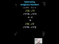 Imaginary Numbers and Simplification