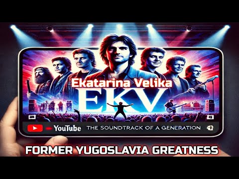 The Legacy of EKV | Ekatarina Velika: A Yugoslav Rock Icon