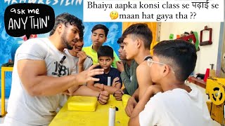 MY FIRST Q&A FULL VIDEO || STUDENTS 🤔 || konsi CLASS se पढ़ाई se maan hat Gaya tha ?? 🤔
