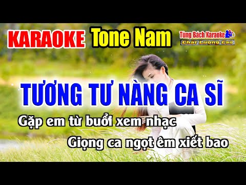 Tương Tư Nàng Ca Sĩ || Karaoke Tone Nam – Karaoke Nhạc Sống Tùng Bách