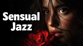 Sensual Jazz for Romance & Relaxation 🌙✨ Velvet Nights & Tender Notes