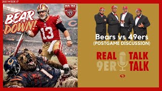Real Talk '9er Talk - Bears vs 49ers (Postgame Discussion)