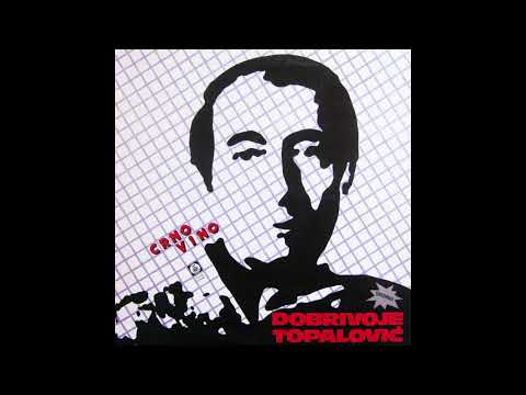 Dobrivoje Topalović - Crno vino | [Official Music Audio]