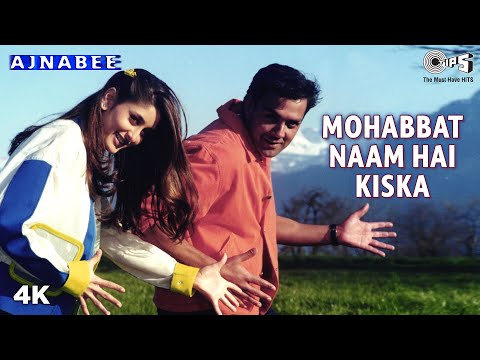 Mohabbat Naam Hai Kiska | Ajnabee | Kareena Kapoor & Bobby Deol|Udit Narayan, Alka Yagnik  Anu Malik