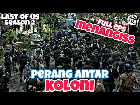 (Full Eps) SISI GELAP ALAM YANG SANGAT BRUTAL !! || Last of Us S2 (2025)
