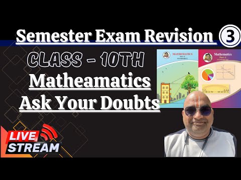 Semester Exam Revision Class 10th  Algebra Geometry Day 3 | Ask Your Doubts