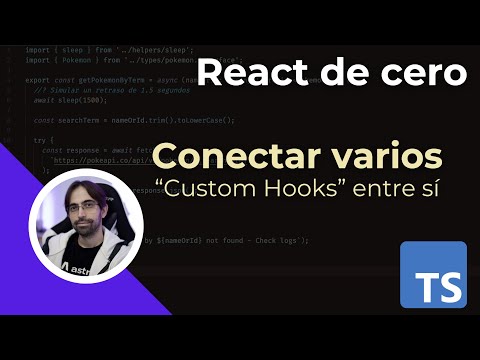 React+TS - 11/13 - Conectar varios Custom Hooks entre sí