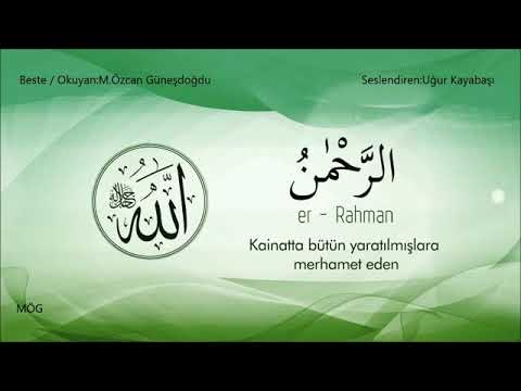 أسماء الله الحسنى بصوت جميل جدا ❤TÜRKÇE ANLAMLI ESMAUL HÜSNA Mustafa Özcan GÜNEŞDOĞ