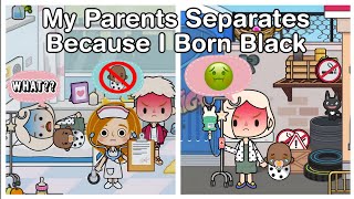 My Parents Separate Because I'm Born Black🍼👨‍👩‍👧💔 |Sad Story|Miga World Story|🍭Saraine Plays🍩