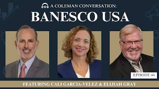 A Coleman Conversation: Banesco USA
