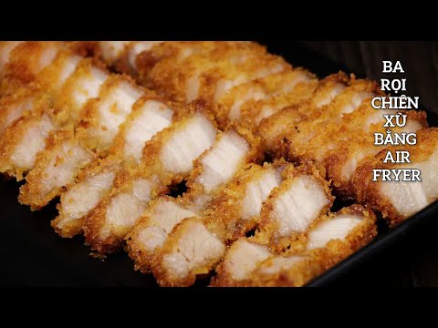 Ba Rọi Chiên Xù Bằng Air Fryer - Thịt Giòn Rụm Ngon Hơn Heo Quay. 吉列豬腩。