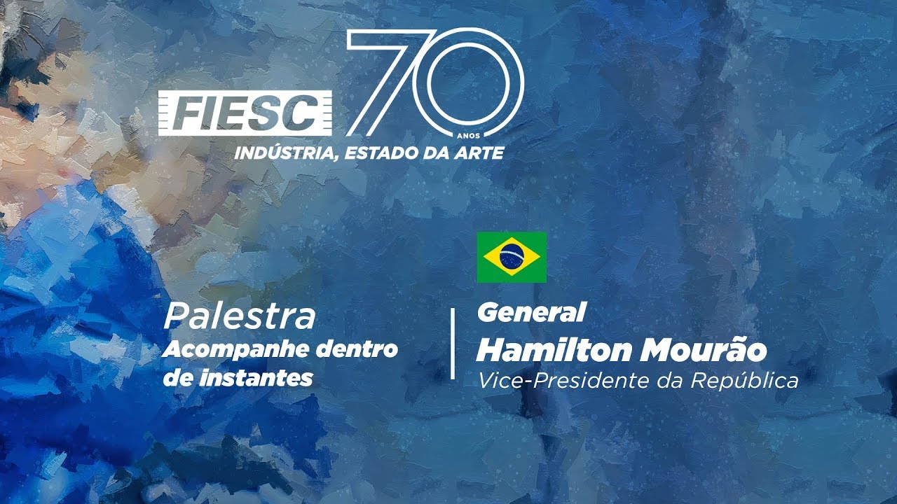 FIESC 70 anos: Palestra com o vice-presidente da República, general Hamilton Mourão