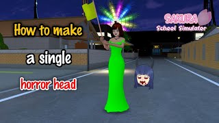 How to make a single horror head | sakura school simulator | m shahzad gamerz