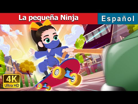 La pequeña Ninja | Ninja Baby in Spanish | Spanish Fairy Tales