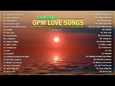 The Best Of OPM Classic Love Songs Collection 2024💥 Top songs that will make you feel nostalgic