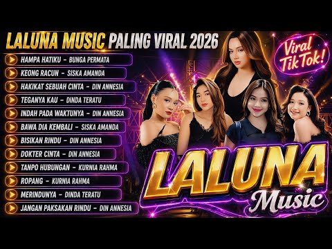 LALUNA MUSIC VIRAL TIKTOK 2026 🔥 DINDA TERATU - Tanpo Hubungan - KURNIA RAHMA, DIN ANNESIA