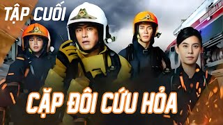 Cặp Đôi Cứu Hỏa - Tập Cuối | Cuộc Chiến Sinh Tử Trong Ngọn Lửa | Phim Hành Động Lồng Tiếng 2025