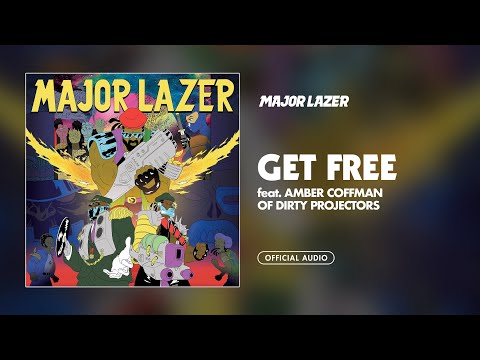 Major Lazer - Get Free (feat. Amber Coffman of Dirty Projectors) [Official Audio]