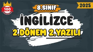 8. Sınıf İngilizce 2.Dönem 2.Yazılı #2025