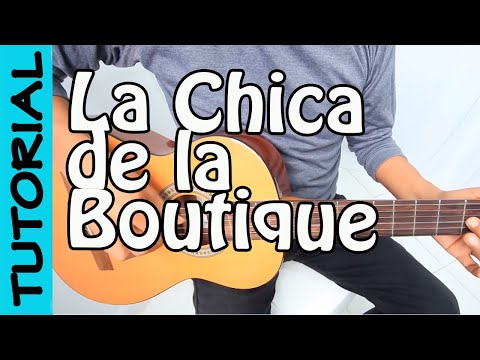 LA CHICA DE LA BOUTIQUE - Guitarra Tutorial