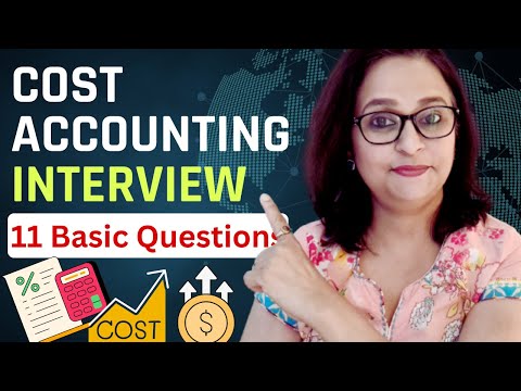 11 Basic Cost Accounting Interview Questions - Freshers & Experienced | Cost Accountant Interview