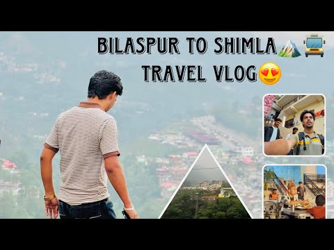 Bilaspur to shimla🏔️🌧️😱 || Sultanalipasha #vlog