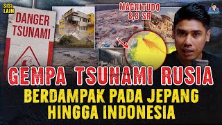 GEMPA TSUNAMI RUSIA BERDAMPAK HINGGA JEPANG DAN INDONESIA !