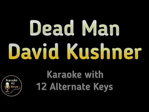 David Kushner – Dead Man Karaoke Instrumental Lower Higher Female & Original Key