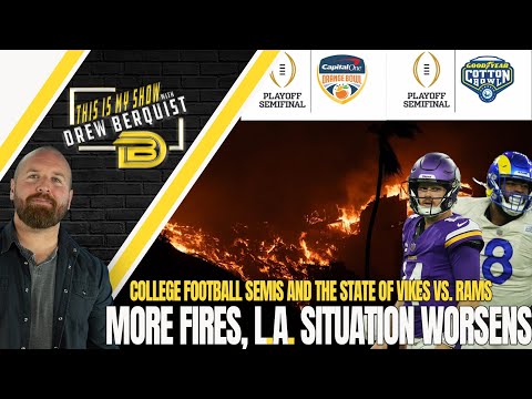 Los Angeles Fire Rages On, More Start | College Football Playoff Semifinals Preview | 01.09.25