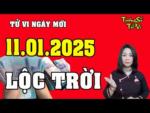 Tử Vi Ngày Mới 11/1/2025 Lộc Trời Ban, Mỏi Tay Đếm Tiền Thưởng | Tướng Số Tử Vi