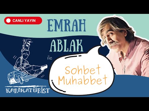 Dünyanın En Güzel Sohbeti ve Emrah Ablak