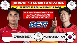 Jadwal Kualifikasi Piala Asia U23 - Indonesia vs Korea Selatan - Jadwal Timnas Indonesia Live RCTI