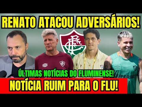 RENATO ATACOU ADVERSÁRIOS! NOTICIA RUIM PARA O FLU! FLU VAI PERDER 87 MILHÕES?