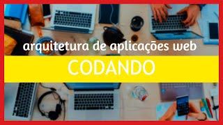 Arquitetura de aplicações web - Mão no código #2