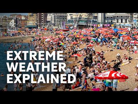 Why the UK's extreme weather is 'new normal'