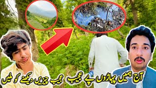 Aaj Humy Paharo Py Ajeb Ajeb Chezn Dekhny Ko Mili 😰