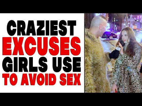 What’s the Craziest Excuse Girls Have Used to Avoid Sex? | Shocking Answers