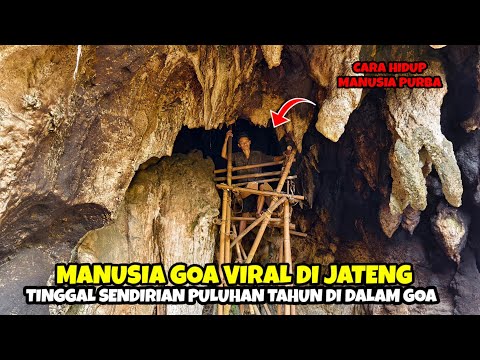 Manusia Goa Lagi Viral ! Tinggal Sendirian Puluhan Tahun Dalam Goa Seperti Manusia Purba