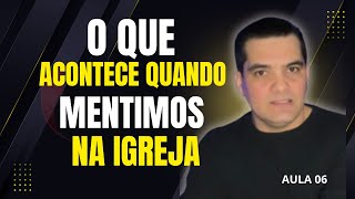 EBD | LIÇÃO 06 | UMA IGREJA CONIVENTE COM A MENTIRA | FABIO SEGANTIN | CPAD
