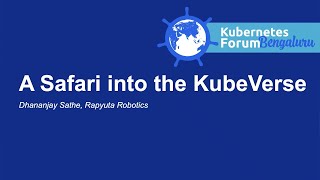 A Safari into the KubeVerse