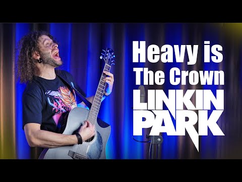 Marcelo Carvalho | LINKIN PARK | Heavy Is The Crown | Acoustic Cover