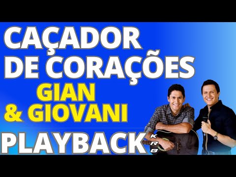 CAÇADOR DE CORAÇÕES – GIAN & GIOVANI – PLAYBACK KARAOKE DEMONSTRAÇÃO