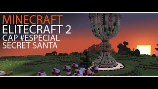 EliteCraft 2 episodio #-Especial secret Santa: El copón del 15