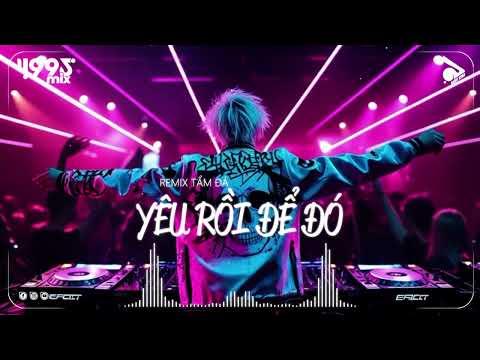 YÊU RỒI ĐỂ ĐÓ (HINCOI Remix) - ĐÀM VĨNH HƯNG | Người luồn kim, người se chỉ