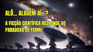 O PARADOXO DE FERMI NA FICÇÃO CIENTÍFICA