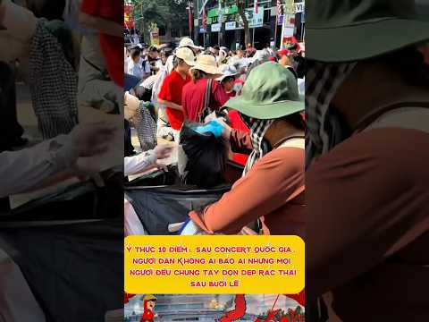Ý thức 10 điển khi các bạn trẻ sau concert Quốc Gia ở lại dọn rác. #vietnam #30thang4 #trending